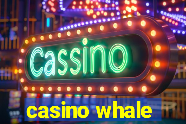 casino whale